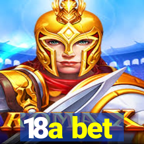 18a bet